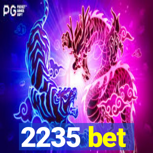 2235 bet